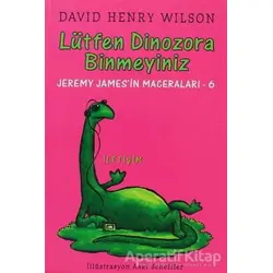 Lütfen Dinozora Binmeyiniz - David Henry Wilson - İletişim Yayınevi