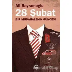 28 Şubat - Ali Bayramoğlu - İletişim Yayınevi