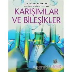 Karışımlar ve Bileşikler - Alastair Smith - İletişim Yayınevi