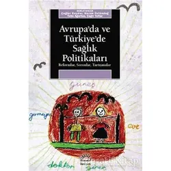 Avrupa’da ve Türkiye’de Sağlık Politikaları - Derleme - İletişim Yayınevi