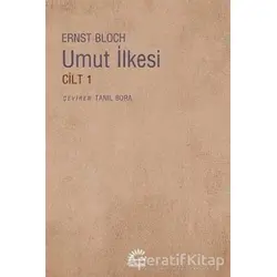 Umut İlkesi Cilt 1 - Ernst Bloch - İletişim Yayınevi