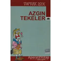 Azgın Tekeler - Toprak Işık - İletişim Yayınevi