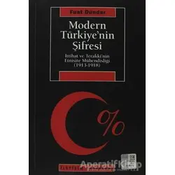 Modern Türkiye’nin Şifresi - Fuat Dündar - İletişim Yayınevi