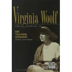 Bir Yazarın Güncesi - Virginia Woolf - İletişim Yayınevi