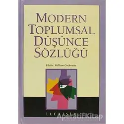 Modern Toplumsal Düşünce Sözlüğü - William Outhwaite - İletişim Yayınevi