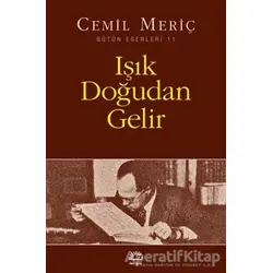 Işık Doğudan Gelir - Cemil Meriç - İletişim Yayınevi
