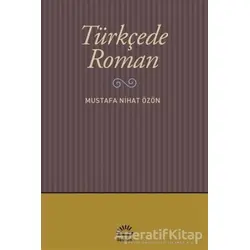Türkçede Roman - Mustafa Nijat Özön - İletişim Yayınevi