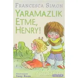 Yaramazlık Etme Henry! - Francesca Simon - İletişim Yayınevi
