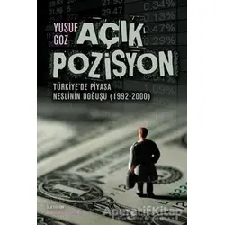 Açık Pozisyon - Yusuf Goz - İletişim Yayınevi