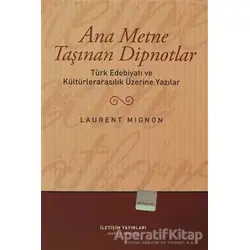 Ana Metne Taşınan Dipnotlar - Laurent Mignon - İletişim Yayınevi
