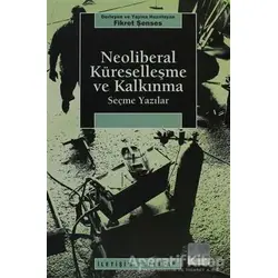 Neoliberal Küreselleşme ve Kalkınma - Kolektif - İletişim Yayınevi