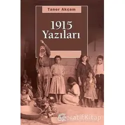 1915 Yazıları - Taner Akçam - İletişim Yayınevi
