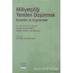 Milliyetçiliği Yeniden Düşünmek - Christophe Jaffrelot - İletişim Yayınevi
