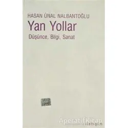Yan Yollar - Hasan Ünal Nalbantoğlu - İletişim Yayınevi