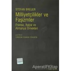 Milliyetçilikler ve Faşizmler - Stefan Breuer - İletişim Yayınevi