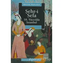 Şehr-i Sefa - Shirine Hamadeh - İletişim Yayınevi