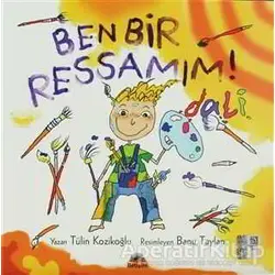 Ben Bir Ressamım! Dali - Tülin Kozikoğlu - İletişim Yayınevi