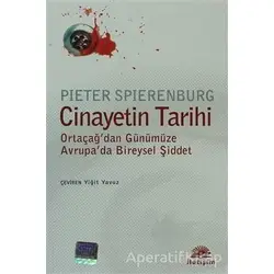 Cinayetin Tarihi - Pieter Spierenburg - İletişim Yayınevi