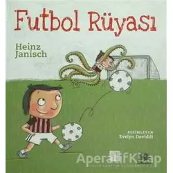 Futbol Rüyası - Heinz Janisch - İletişim Yayınevi