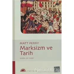 Marksizm ve Tarih - Matt Perry - İletişim Yayınevi