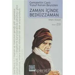Zaman İçinde Bediüzzaman - Cemalettin Canlı - İletişim Yayınevi
