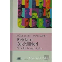 Reklam Çekicilikleri - Müge Elden - İletişim Yayınevi