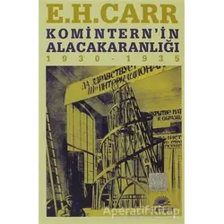 Komintern’in Alacakaranlığı - Edward Hallett Carr - İletişim Yayınevi