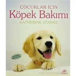 Köpek Bakımı - Katherine Starke - İletişim Yayınevi