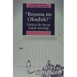 Boşuna mı Okuduk? - Aksu Bora - İletişim Yayınevi