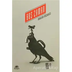 Boş Zaman - Hakan Bıçakcı - İletişim Yayınevi