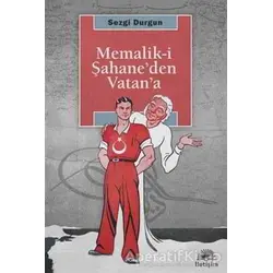 Memalik-i Şahane’den Vatan’a - Sezgi Durgun - İletişim Yayınevi