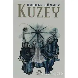 Kuzey - Burhan Sönmez - İletişim Yayınevi