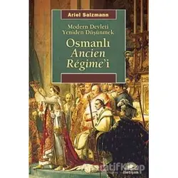 Osmanlı Ancien Regime’i - Ariel Salzmann - İletişim Yayınevi