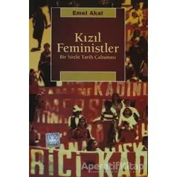 Kızıl Feministler - Emel Akal - İletişim Yayınevi