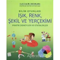 Işık, Renk, Şekil ve Yerçekimi - Kolektif - İletişim Yayınevi
