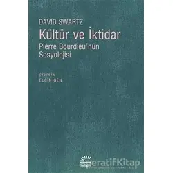 Kültür ve İktidar - David Swartz - İletişim Yayınevi