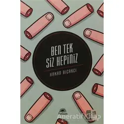 Ben Tek Siz Hepiniz - Hakan Bıçakcı - İletişim Yayınevi