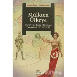 Mülkten Ülkeye - Cenk Reyhan - İletişim Yayınevi