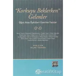Korkuyu Beklerken Gelenler - Hilmi Tezgör - İletişim Yayınevi