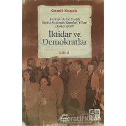 İktidar ve Demokratlar Cilt: 2 - Cemil Koçak - İletişim Yayınevi