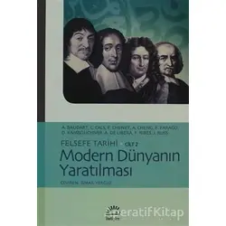 Modern Dünyanın Yaratılması Felsefe Tarihi Cilt: 2 - A. Baudart - İletişim Yayınevi