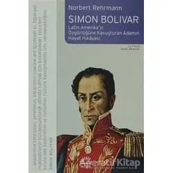 Simon Bolivar - Norbert Rehrmann - İletişim Yayınevi