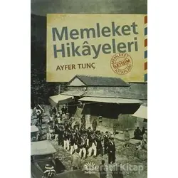 Memleket Hikayeleri - Ayfer Tunç - İletişim Yayınevi
