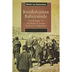 Kürdolojinin Bahçesinde - Martin van Bruinessen - İletişim Yayınevi