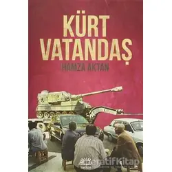 Kürt Vatandaş - Hamza Aktan - İletişim Yayınevi