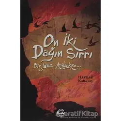 On İki Dağın Sırrı - Haydar Karataş - İletişim Yayınevi