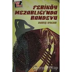 Feriköy Mezarlığı’nda Randevu - Barış Uygur - İletişim Yayınevi