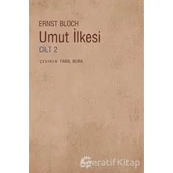 Umut İlkesi - Cilt: 2 - Ernst Bloch - İletişim Yayınevi