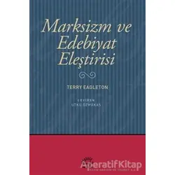 Marksizm ve Edebiyat Eleştirisi - Terry Eagleton - İletişim Yayınevi