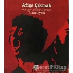 Afişe Çıkmak - Yılmaz Aysan - İletişim Yayınevi